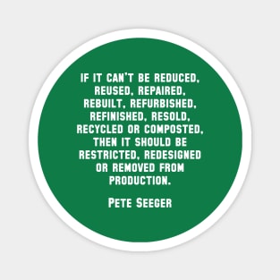 Pete Seeger Sustainability Quote Magnet